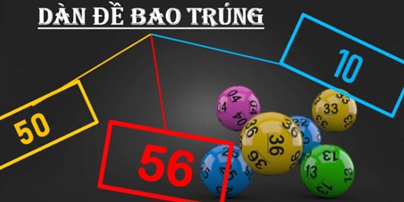 Sử dụng giải đặc biệt lập ra dàn đề 56 số bao trúng